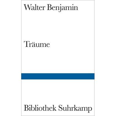 Träume, Gebundene Ausgabe von Walter Benjamin, Suhrkamp, 978-3-518-22433-5