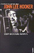 Murray, Charles Shaar - John Lee Hooker. Der Boogie-Mann - Preis vom 09.10.2026 07:28:09 h