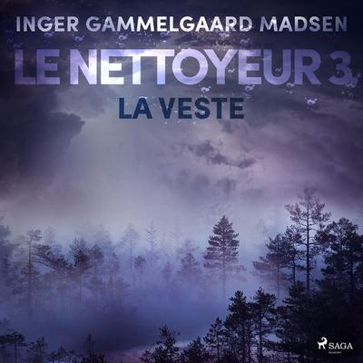 Le Nettoyeur 3 : La Veste - Inger Gammelgaard Madsen, Audio, 9788726229639