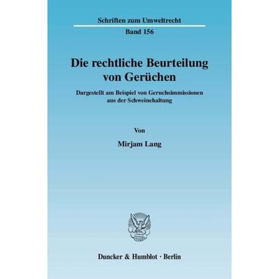 Die rechtliche Beurteilung von Gerüchen., Taschenbuch von Mirjam Lang, Duncker & Humblot, 978-3-428-12428-2