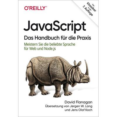 JavaScript - Das Handbuch für die Praxis, Gebundene Ausgabe von David Flanagan, O'Reilly; 978-3-96009-157-8