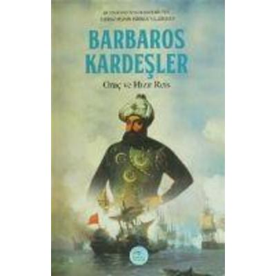 Barbaros Kardesler - Oruc ve Hizir Reis, Taschenbuch von Kolektif, Mavicati Yayinlari