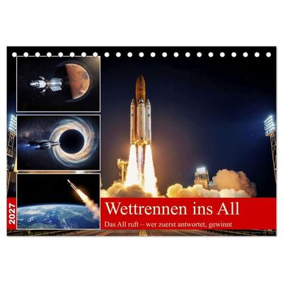 Wettrennen ins All (Tischkalender 2027 DIN A5 quer), CALVENDO Monatskalender