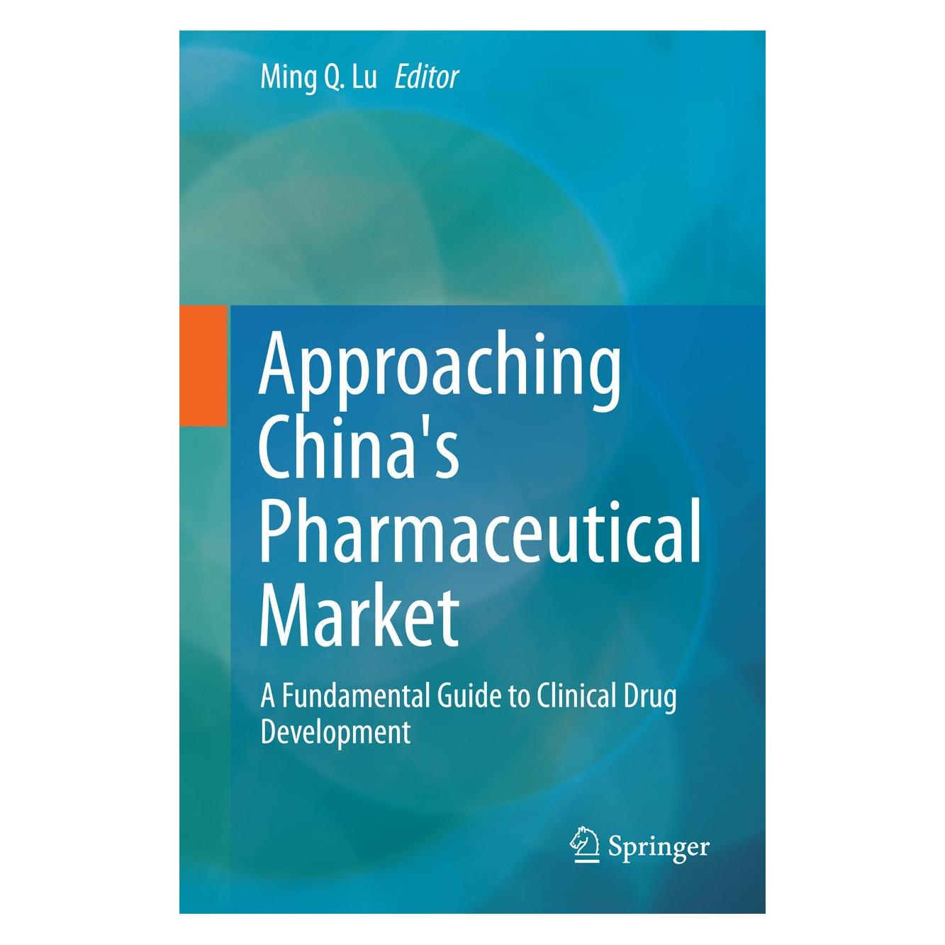 Springer Approaching China's Pharmaceutical Market (Englisch, Hardcover, Ming Q. Lu) (9783319155753)