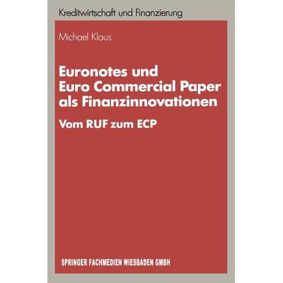 Euronotes und Euro Commercial Paper als Finanzinnovationen, Taschenbuch von Michael Klaus, Betriebswirtschaftlicher Verlag Gabler, 978-3-409-13720-1