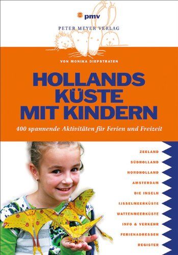 Monika Diepstraten - Hollands Küste mit Kindern: 400 spannende Aktivitäten für Ferien und Freizeit - Preis vom 09.10.2026 07:28:09 h