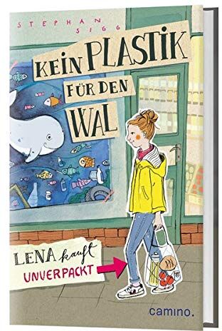Stephan Sigg - Kein Plastik für den Wal: Lena kauft unverpackt - Preis vom 09.10.2026 07:28:09 h