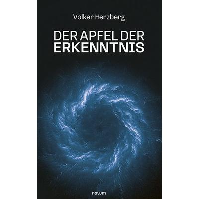 Der Apfel der Erkenntnis, Taschenbuch von Volker Herzberg, Novum Verlag, 978-3-7116-0803-1