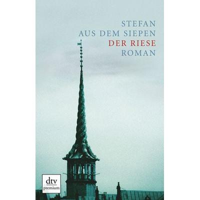 Der Riese, Taschenbuch von Stefan aus dem Siepen, dtv