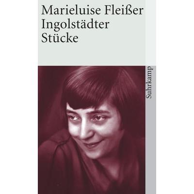 Ingolstädter Stücke, Taschenbuch von Marieluise Fleisser, Suhrkamp, 978-3-518-36903-6