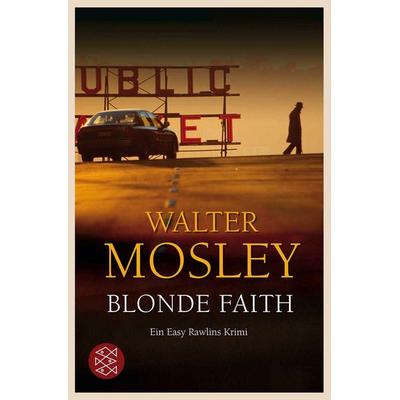 Blonde Faith / Easy Rawlins Band 4, Taschenbuch von Walter Mosley, Fischer Taschenbuch Verlag, 978-3-596-18265-7