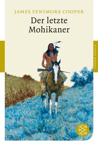 Cooper, James F - Der letzte Mohikaner: Roman (Fischer Klassik) - Preis vom 16.10.2026 11:41:07 h