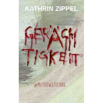 Gerächtigkeit, Taschenbuch von Kathrin Zippel, BoD – Books on Demand, 978-3-7543-4601-3