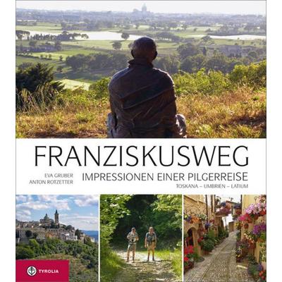 Franziskusweg, Gebundene Ausgabe von Eva Gruber, Tyrolia, 978-3-7022-3167-5