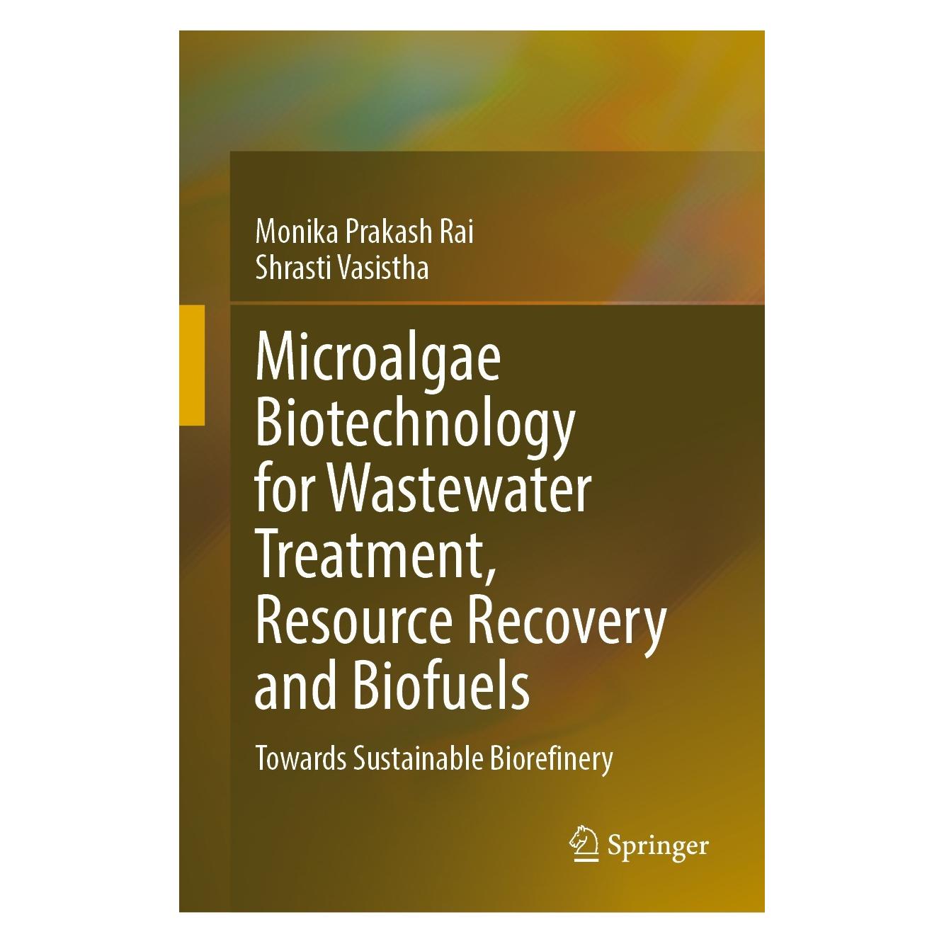 Springer Microalgae Biotechnology for Wastewater Treatment, Resource Recovery and Biofuels (Englisch, Hardcover, Monika Prakash Rai, Shrasti Vasistha) (9783031316739)