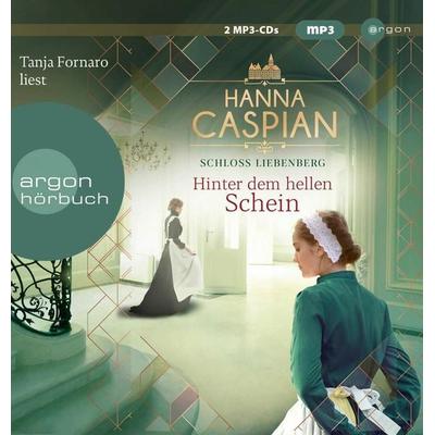 Schloss Liebenberg. Hinter dem hellen Schein. - Hanna Caspian, Audio, 9783839819999