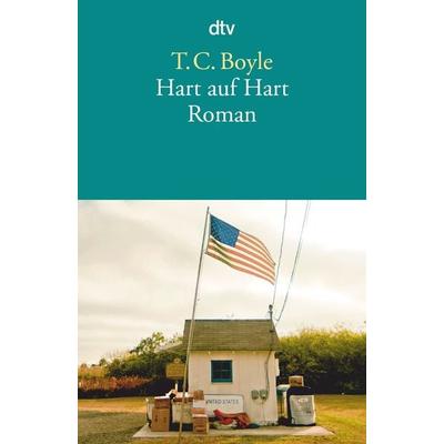 Hart auf Hart, Taschenbuch von T. C. Boyle, dtv