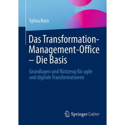 Das Transformation-Management-Office – Die Basis, Taschenbuch von Sylvia Kern, Springer Berlin, 978-3-662-68081-0