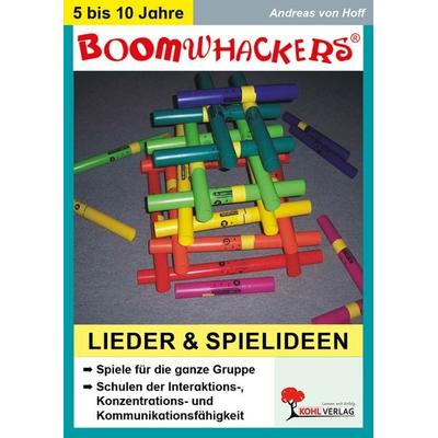 Boomwhackers - Lieder und Spielideen, Taschenbuch von Andreas Hoff, KOHL VERLAG Der Verlag mit dem Baum, 978-3-86632-971-3