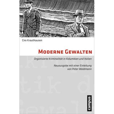 Moderne Gewalten, Taschenbuch von Ciro Krauthausen, Campus, 978-3-593-39874-7