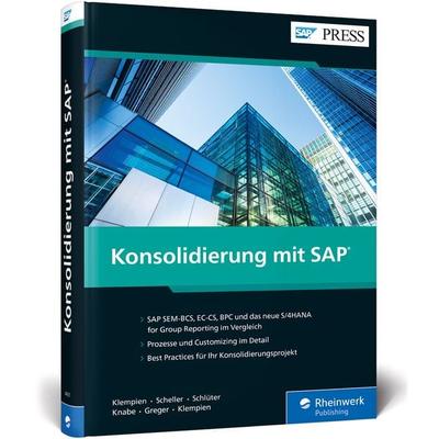 Konsolidierung mit SAP, Gebundene Ausgabe von Jens-Uwe Klempien,Frank Scheller,Ulrich Schlüter,Dana Knabe,Eric Greger, Rheinwerk, 978-3-8362-4431-2