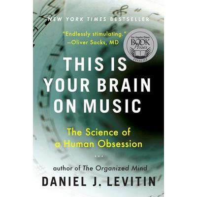 This Is Your Brain on Music, Taschenbuch von Daniel J. Levitin, Plume, 978-0-452-28852-2