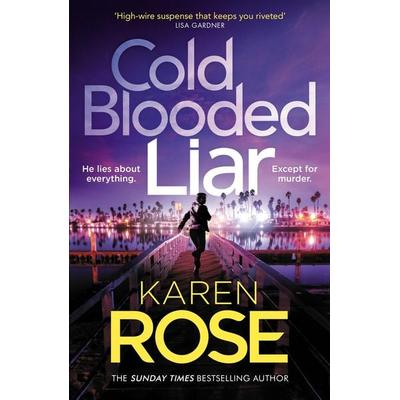 Rose, K: Cold Blooded Liar, Taschenbuch von Karen Rose, Headline