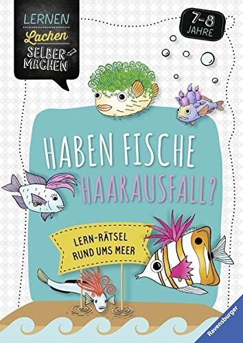 Angelika Lenz - Haben Fische Haarausfall?: Lern-Rätsel rund ums Meer (Lernen Lachen Selbermachen) - Preis vom 30.09.2026 09:01:18 h