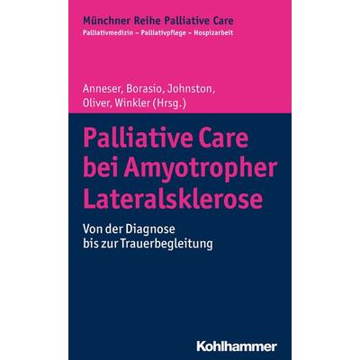 Palliative Care bei Amyotropher Lateralsklerose, Gebundene Ausgabe von , Kohlhammer, 978-3-17-029982-5