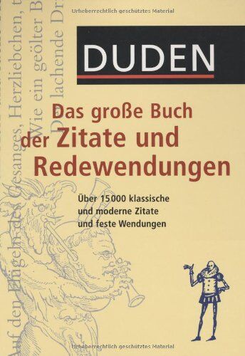 Duden Das große Buch der Zitate und Redewendungen plus CD-ROM: Über 15 000 klassische und moderne Zitate und feste Wendungen - Preis vom 30.09.2026 09:01:18 h