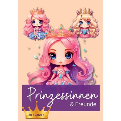 Malbuch Prinzessin & Freunde, Taschenbuch von Nora Milles,Anna Piok,Tatjana Dobslaw, Tredition, 978-3-347-95169-3