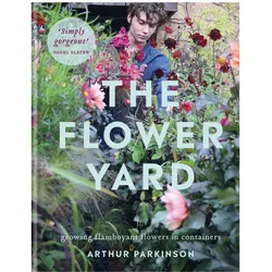 The Flower Yard, Ratgeber von Arthur Parkinson