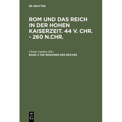 Die Regionen des Reiches, Gebundene Ausgabe von , De Gruyter, 978-3-598-77449-2