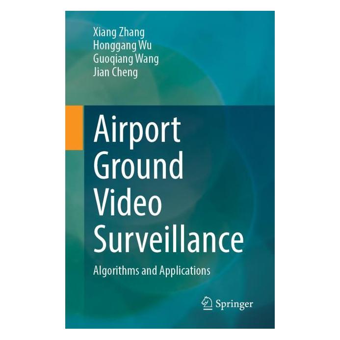 Springer Airport Ground Video Surveillance (Englisch, Guoqiang Wang, Honggang Wu, Xiang Zhang) (63703721)