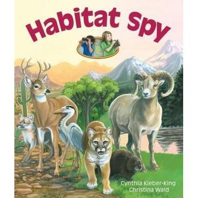 Habitat Spy, Taschenbuch von Cynthia Kieber-King, Arbordale Publishing, LLC, 978-1-60718-132-3