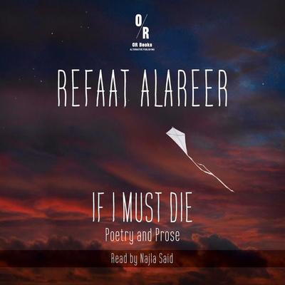 If I Must Die - Refaat Alareer, Audio, 9781965655870