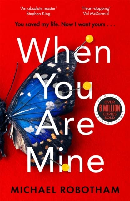Michael Robotham - When You Are Mine: A heart-pounding psychological thriller about friendship and obsession - Preis vom 16.10.2026 11:41:07 h