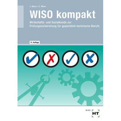 WISO kompakt, Taschenbuch von Josef Moos,Christine Moos, Verlag Handwerk und Technik, 978-3-582-54217-5