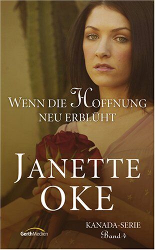 Janette Oke - Wenn die Hoffnung neu erblüht - Preis vom 19.10.2026 19:33:35 h