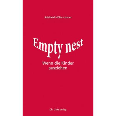 Empty Nest, Taschenbuch von Adelheid Müller-Lissner, Ch. Links Verlag, 978-3-96289-086-5