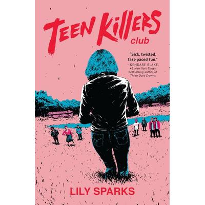 Teen Killers Club, Taschenbuch von Lily Sparks, Penguin Random House, 978-1-63910-341-6