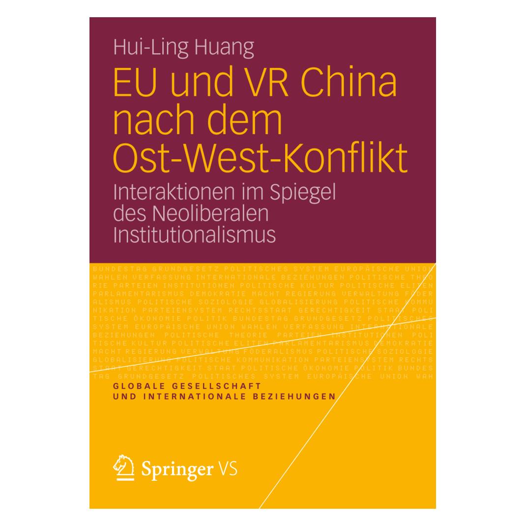 VS EU und VR China nach dem Ost-West-Konflikt (Deutsch, Softcover, Hui-Ling Huang) (7268650)