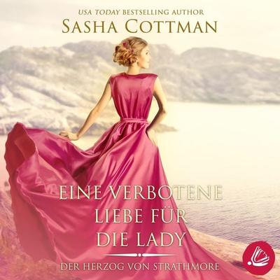 Eine verbotene Liebe für die Lady - Sasha Cottman, Audio, 4066339858046