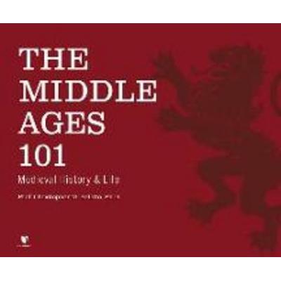 The Middle Ages 101: Medieval History and Life - Christopher M. Bellitto Ph. D., CD, 9781662086618