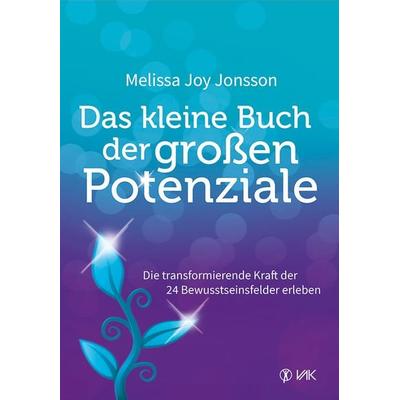 Das kleine Buch der großen Potenziale, Taschenbuch von Melissa Joy Jonsson, Vak