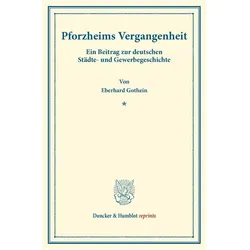 Pforzheims Vergangenheit., Fachbücher von Eberhard Gothein