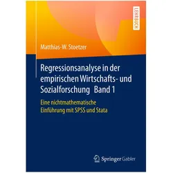 Regressionsanalyse in der empirischen Wirtschafts- und Sozialforschung Band 1, Fachbücher von Matthias-W. Stoetzer