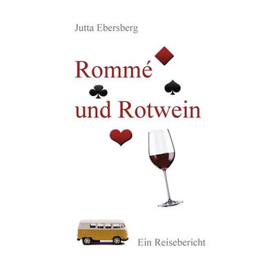 Rommé und Rotwein, Taschenbuch von Jutta Ebersberg, BoD – Books on Demand, 978-3-8448-0326-6