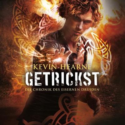Getrickst (Die Chronik des Eisernen Druiden 4) - Kevin Hearne, Audio, 9783844913835