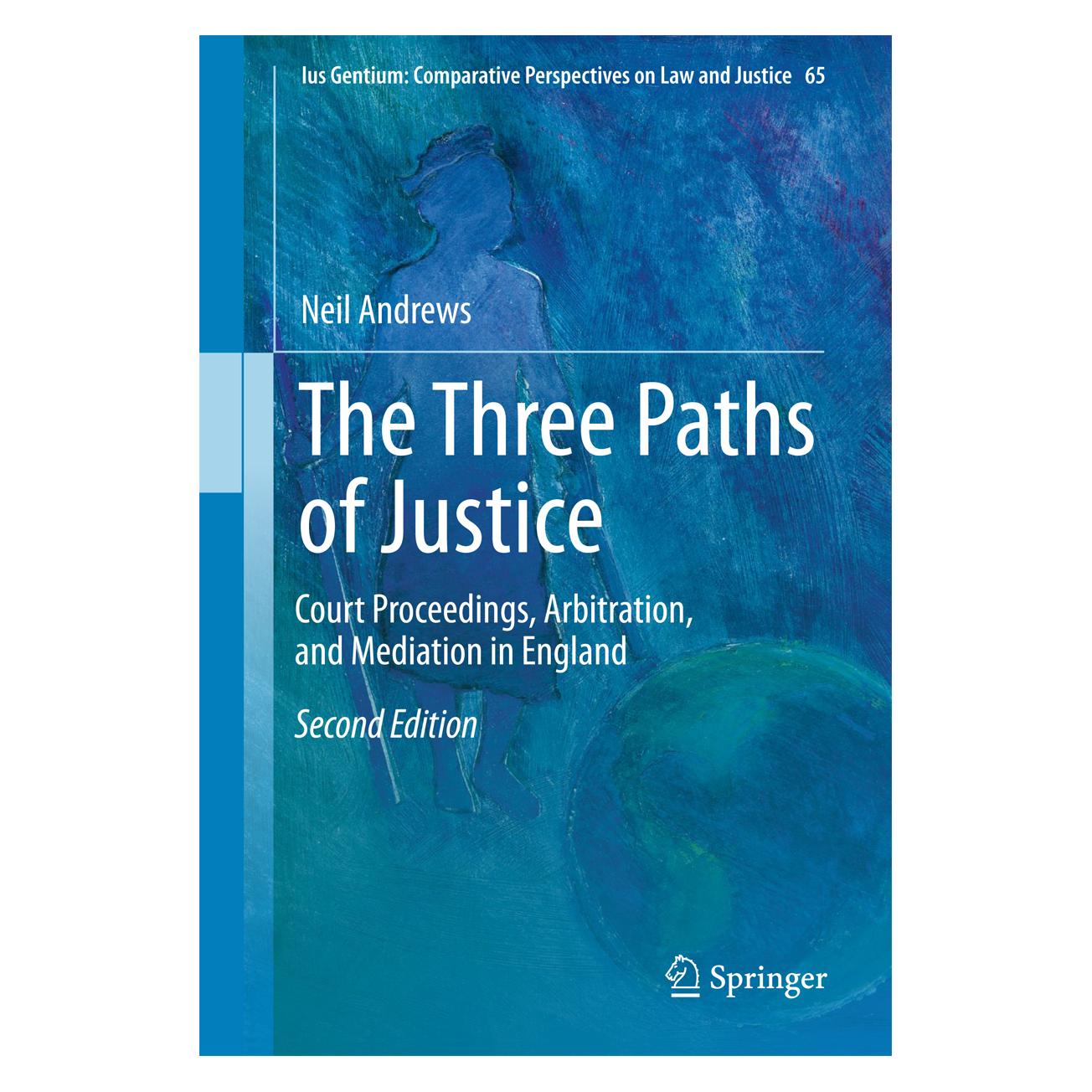 Springer Andrews:The Three Paths of Justice (Englisch, Hardcover, Neil Andrews) (9783319748313)